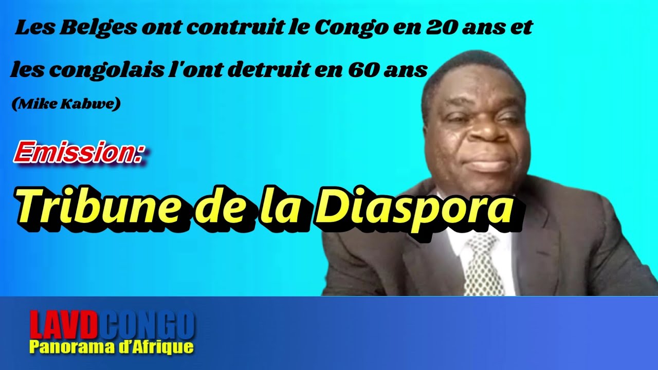 Infos RDC-Tribune de la Diaspora: La RDC est en transition sans Kabila durant ce 1r mandat de Fatshi