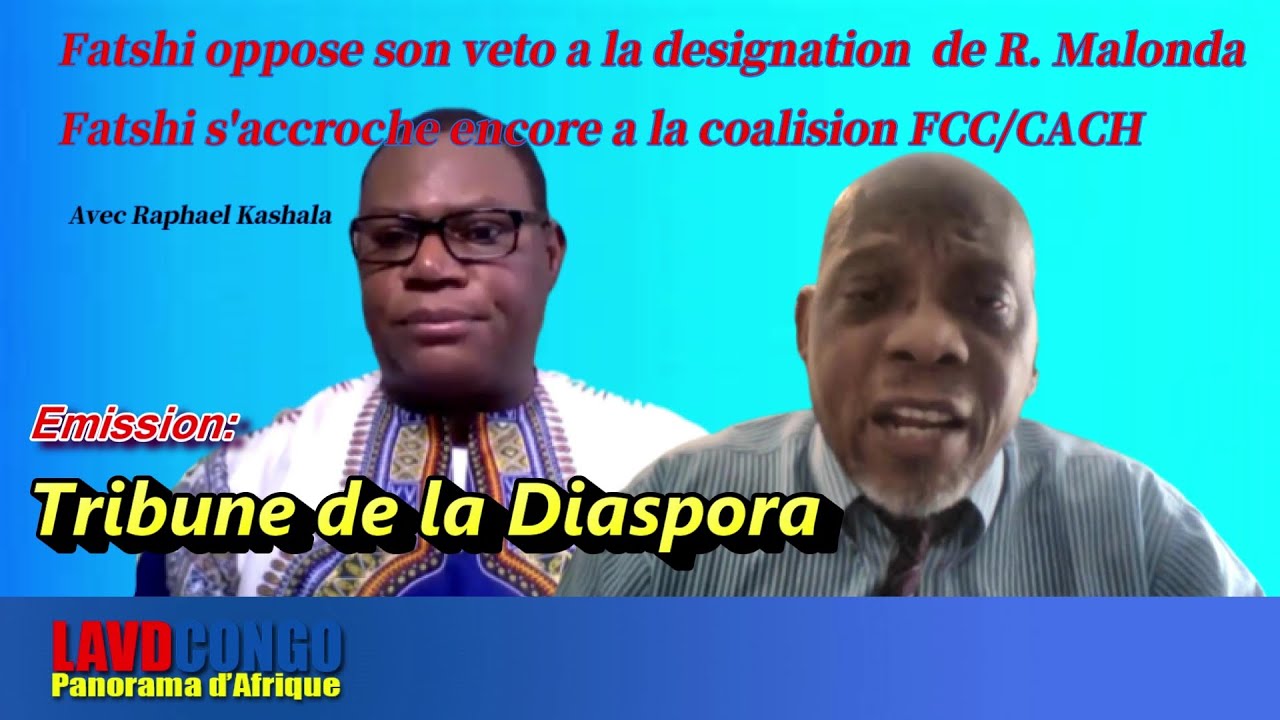 Infos RDCongo: Tribune de la Diaspora-Fatshi s’accroche a l’alliance FCC/CASH, pas de rupture en vue