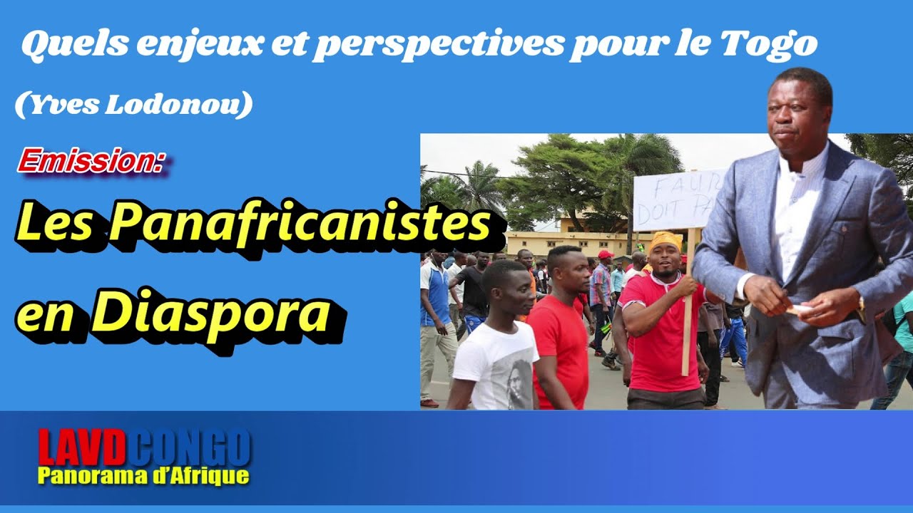 Infos RDCongo- Les Panafricanistes en Diaspora: Togo- Quels enjeux et perspectives
