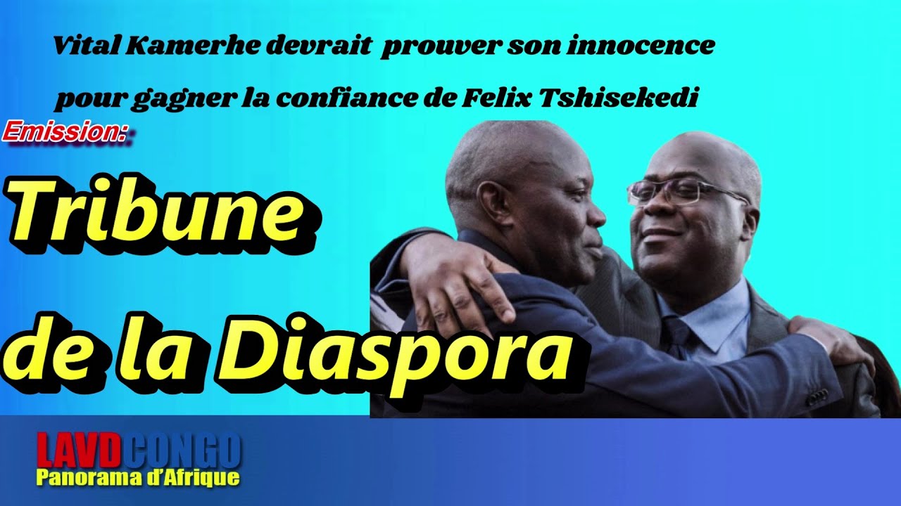 Infos RDCongo- Tribune de la Diaspora: Fatshi attend que  Kamerhe prouve son innocence