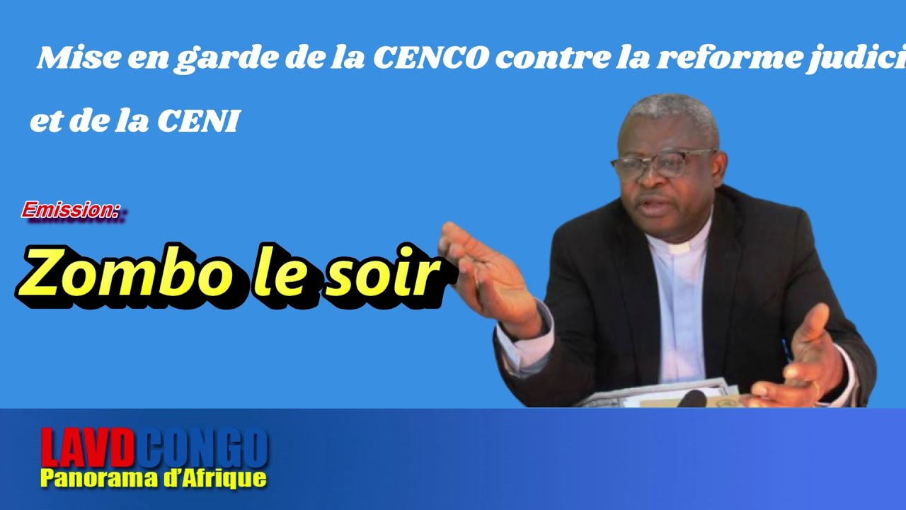 Infos RDCongo- Zombo le soir: Mise en garde de la CENCO: Qui seme le vent recolete la tempete
