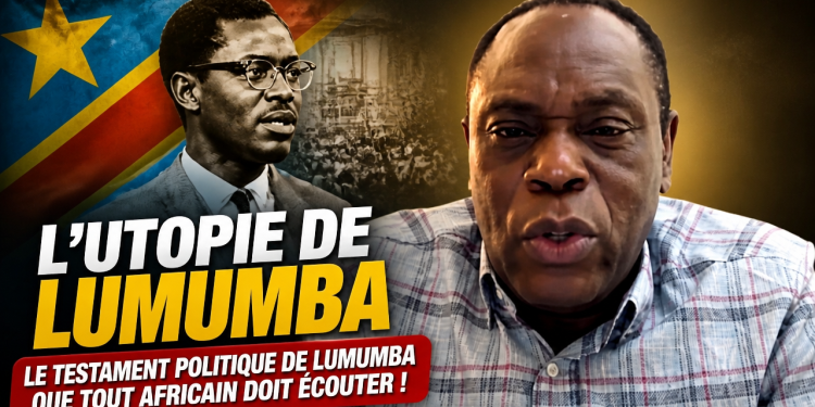 L’utopie de Lumumba – Le testament politique de Patrice Lumumba que tout Africain doit écouter !