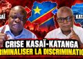 Crise Kasaiens- Katangais:Criminaliser la discrimination identitaire/tribale pour sauver la RDC?